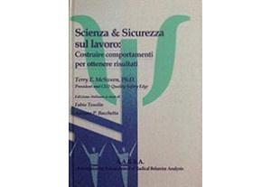 The Values-Based Safety Process: Improving Your Safety Culture with Behavior-Based Safety